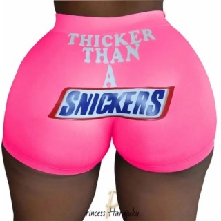 Lil Mama THICKER THAN A SNICKER