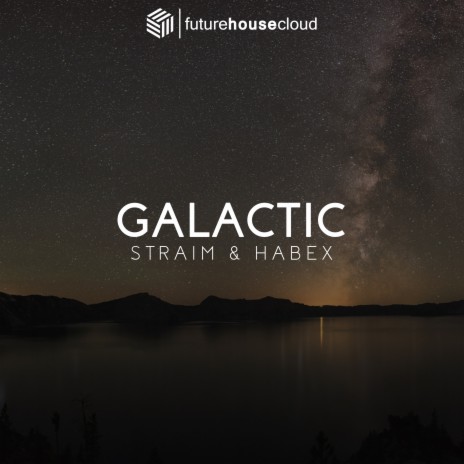 Galactic ft. Habex | Boomplay Music