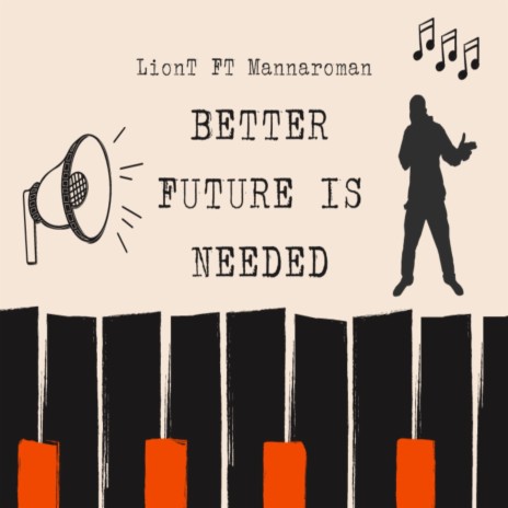 Better Future Is Needed ft. Mannaroman | Boomplay Music