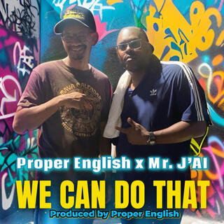 We Can Do That x Mr. Jai