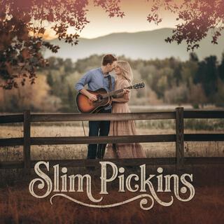 Slim Pickins (Love Song)