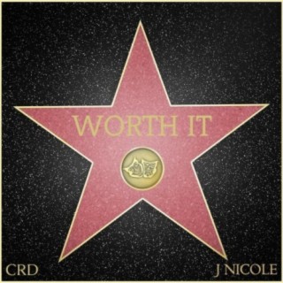 Worth It ft. J Nicole lyrics | Boomplay Music