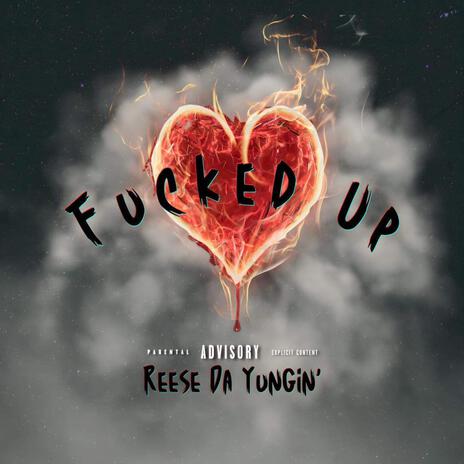 Fucked up | Boomplay Music