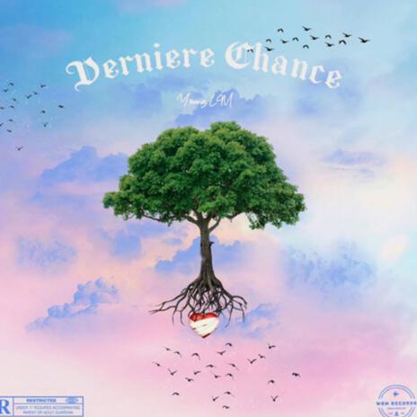 Dernière chance | Boomplay Music