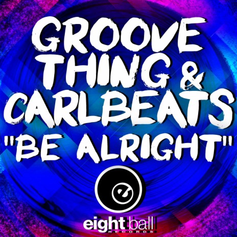 Be Alright (Xtended Dub Mix) ft. Carlbeats