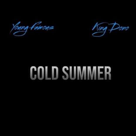 Cold Summer (feat. King Dono) | Boomplay Music