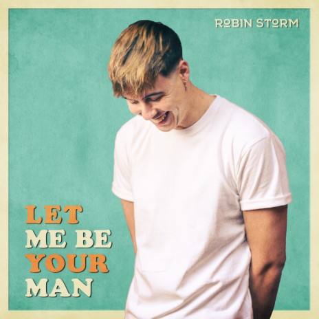 Let Me Be Your Man | Boomplay Music