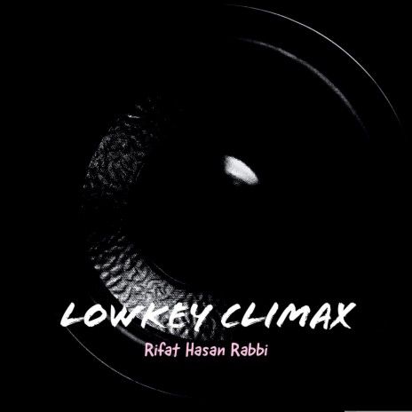 Lowkey Climax