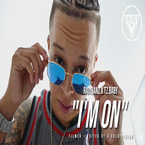 I'm On ft. Tz Baby | Boomplay Music