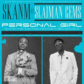 Personal Girl ft. Slaiman Gems lyrics | Boomplay Music