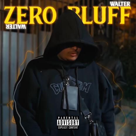 ZERO BLUFF | Boomplay Music