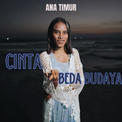 Cinta Beda Budaya ft. Dian Sorowea & Ana Timur | Boomplay Music