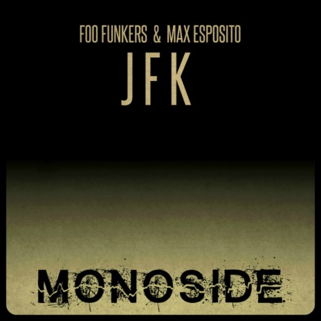J F K (Original Mix) ft. Max Esposito | Boomplay Music
