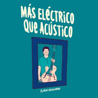 Más Eléctrico Que Acústico