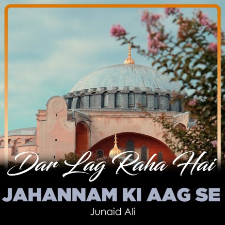 Dar Lag Raha Hai Jahannam Ki Aag Se | Boomplay Music