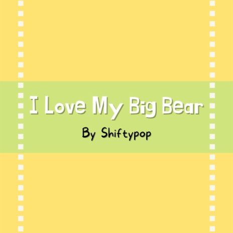 I Love My Big Bear