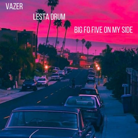Lesta Drum Big Fo Five on My Side