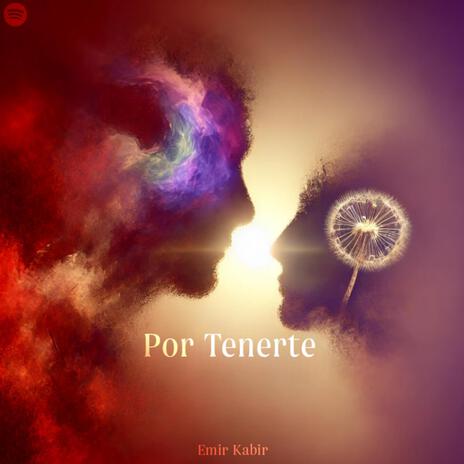 Por Tenerte | Boomplay Music