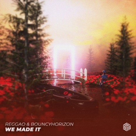 We Made It ft. BouncyHorizon | Boomplay Music