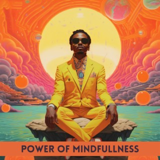 Power of Mindfullness