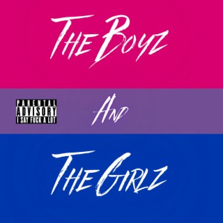 The Boyz and the Girlz