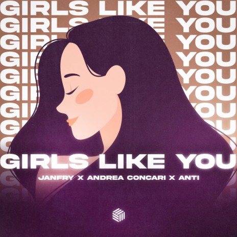 Girls Like You ft. Andrea Concari & ANTI | Boomplay Music