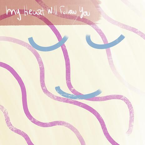 My Heart Will Follow You (Remastered - 2024) | Boomplay Music