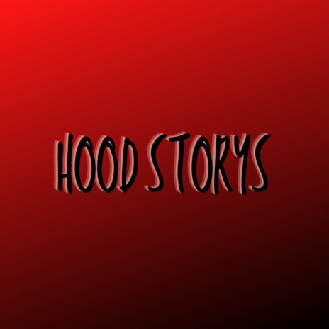 Hood Storys (Pastiche/Remix/Mashup) | Boomplay Music