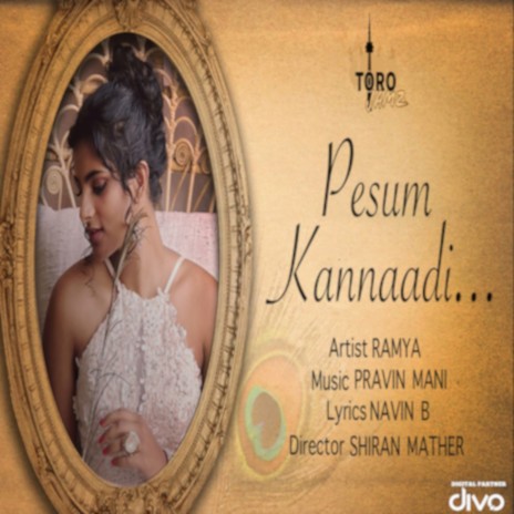 Pesum Kannaadi (From Pesum Kannaadi (Original Independent Single)) ft. Navin B & Ramya | Boomplay Music