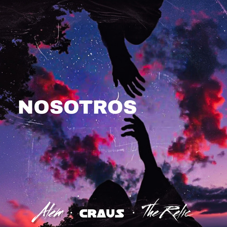 NOSOTROS ft. Craus & THE RELIC | Boomplay Music