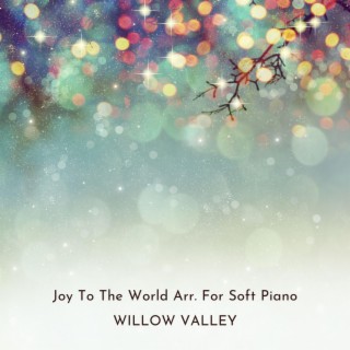 Joy To The World Arr. For Soft Piano