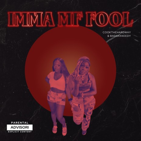 I'M A MF Fool ft. BadaxxKeedy | Boomplay Music