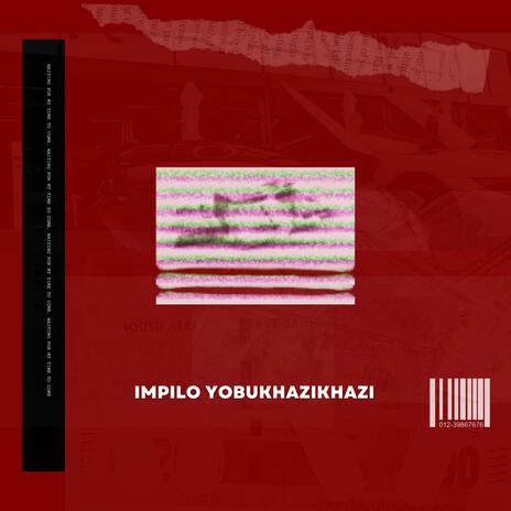 Impilo yobukhazikhazi ft. MK 16 | Boomplay Music