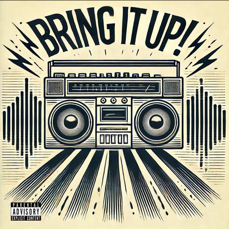 Bring It Up! | Boomplay Music