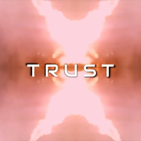 Trust | Boomplay Music