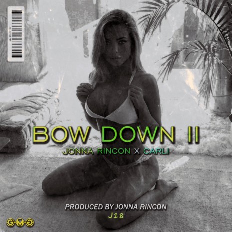 Bow Down II ft. Carli | Boomplay Music