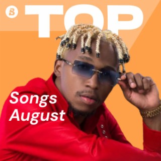 Top Songs August