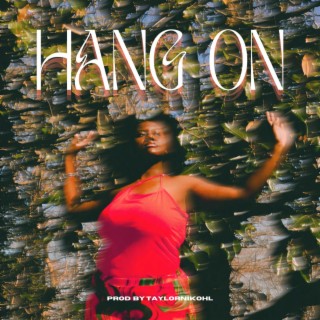 Hang On lyrics | Boomplay Music