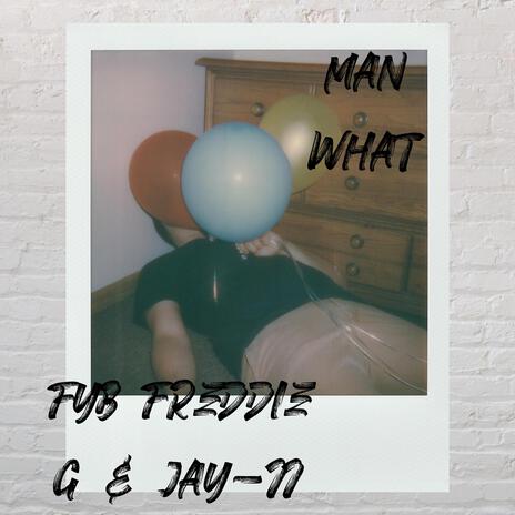 Man What ft. Jay-77 | Boomplay Music