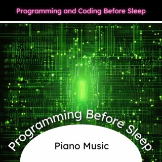 Programming Before Sleep, Piano Music