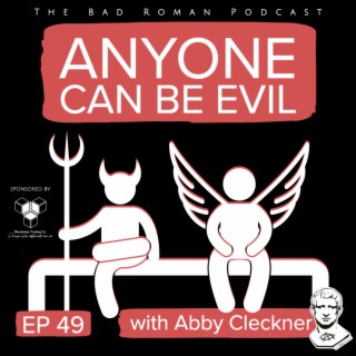Why do people do bad things? with Abby Cleckner