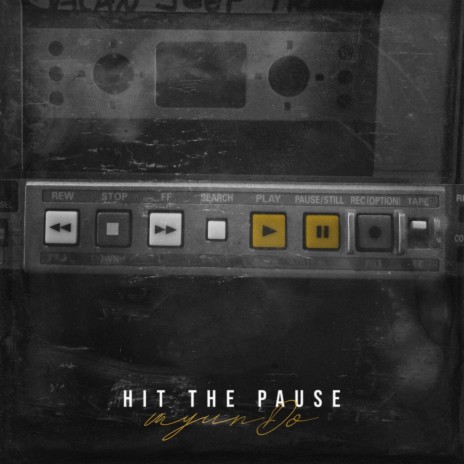 Hit The Pause | Boomplay Music