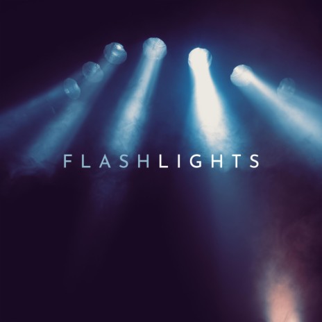 FLASHLIGHTS | Boomplay Music