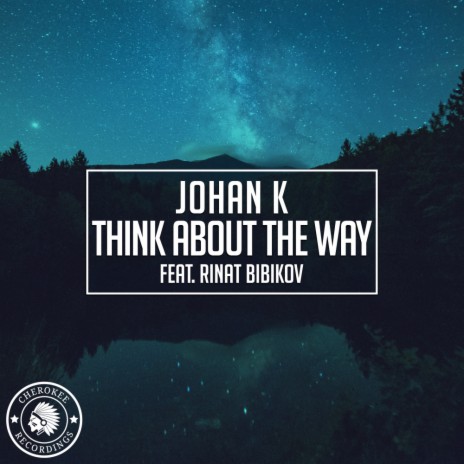 Think About The Way (Extended Mix) ft. Rinat Bibikov