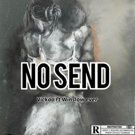 No Send ft. WINSLOW EVER | Boomplay Music