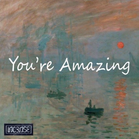 You're Amazing | Boomplay Music