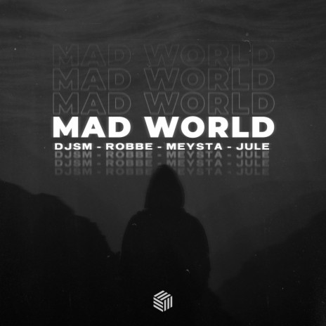 Mad World ft. Robbe, MEYSTA & Jule | Boomplay Music