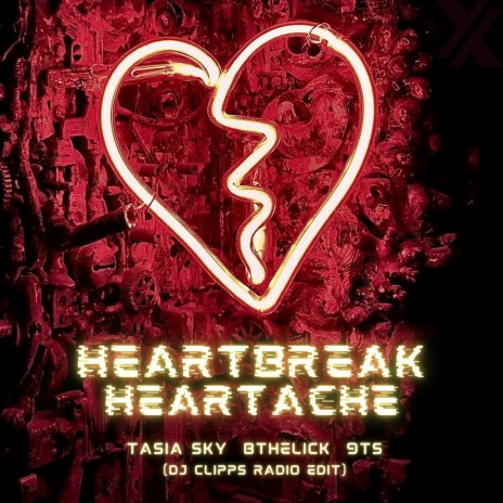 Heartbreak Heartache (Radio Edit) ft. Tasia Sky, Bthelick & DJ Clipps | Boomplay Music