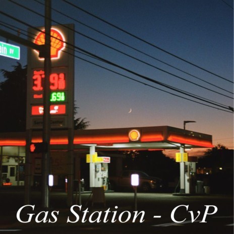 Gas Station ft. CvP | Boomplay Music