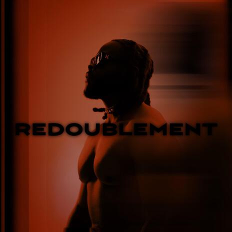 REDOUBLEMENT | Boomplay Music